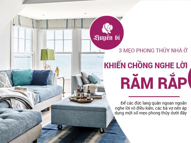 Thay đổi phong thủy một chút trong gia đình, chồng nghe lời vợ răm rắp