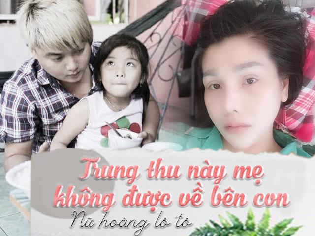 Nữ hoàng lô tô: Trung thu trên giường bệnh vì hoại tử ngực và nỗi buồn không được bên con
