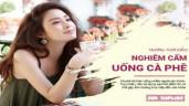 Uống cà phê vào 3 thời điểm này chẳng khác gì tự "đầu độc" chính mình