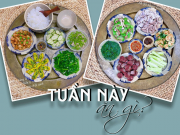 Bếp Eva - Mẹ đảm gợi ý thực đơn tuyệt ngon, thanh mát cho cả tuần nắng nóng