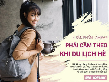 4 sản phẩm làm đẹp thiết yếu nên mang theo khi đi du lịch hè