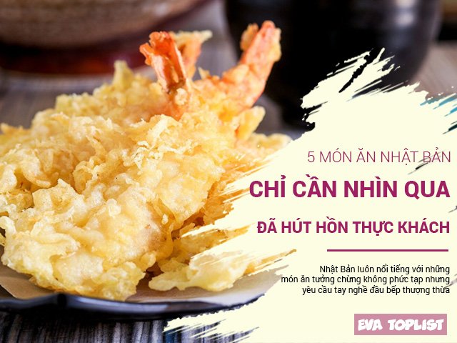 5 món ăn nổi danh Nhật Bản, chỉ cần nhìn thôi đã biết ngon như thế nào