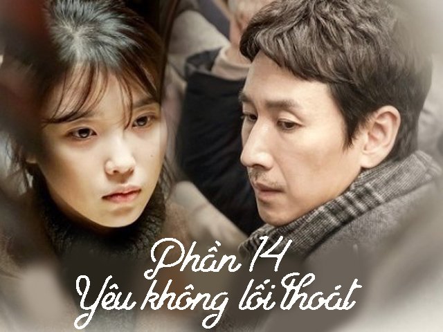 Yêu không lối thoát (Phần 14)