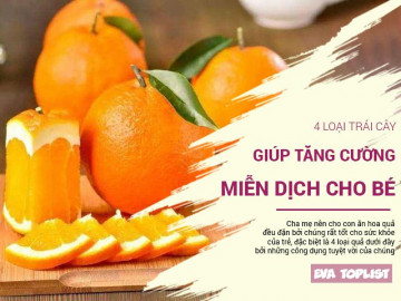 4 loại trái cây tăng cường miễn dịch, cha mẹ nên cho trẻ ăn thường xuyên