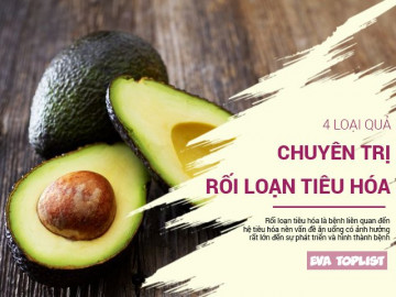 4 loại quả chữa chứng rối loạn tiêu hóa