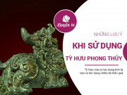Clip Eva - Tỳ Hưu không thể dùng bừa, đây là những điều phải nhớ khi dùng Tỳ Hưu phong thủy