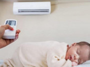 Làm mẹ - Trẻ sơ sinh nằm điều hòa cha mẹ cần ghi nhớ 7 quy tắc