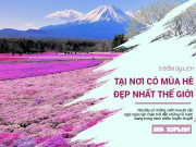 Xem ăn chơi - 5 cảnh thần tiên ở nơi có mùa Hè đẹp nhất Thế giới