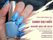 Làm đẹp - 6 màu sơn móng tay xanh dịu mát khuấy đảo mùa Hè 2019
