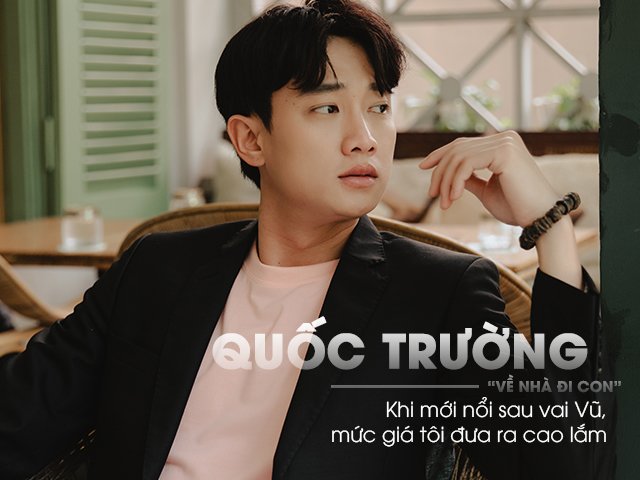 Quốc Trường Về Nhà Đi Con: Tôi đã bước vào showbiz 11 năm nhưng không hề sống trong đó