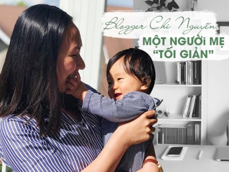 Blogger Chi Nguyễn - Người mẹ Tối Giản: "Tôi rất ít khi mua đồ chơi cho con"