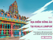 Xem ăn chơi - Đến thủ đô Malaysia mà không chụp ảnh sống ảo ở 5 địa điểm này thì quả là phí tiền