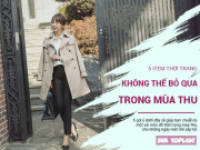 Thời trang - 5 item thời trang không thể bỏ qua khi Thu mới vào mùa