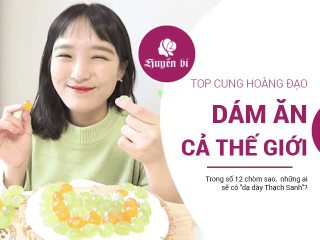 Tâm hồn ăn uống bay cao, 5 cung hoàng đạo này sẵn sàng ăn sạch cả thế giới