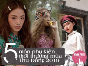 Thời trang - "Nhỏ nhưng có võ", đây là 5 phụ kiện nâng cấp phong cách thời trang Thu Đông thêm sành điệu