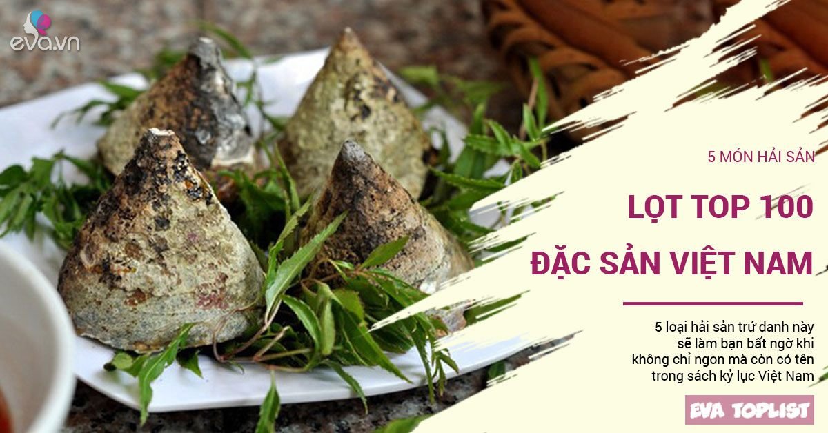 5 món hải sản trứ danh lọt vào top 100 đặc sản của tổ chức kỷ lục Việt Nam