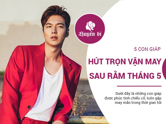Top 5 con giáp này hốt trọn vận may, một bước lên hương sau rằm tháng 5 âm lịch