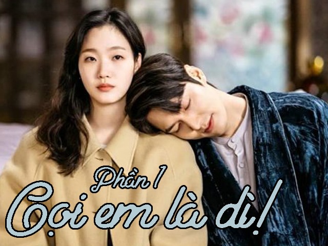 Gọi em là dì! (Phần 1)