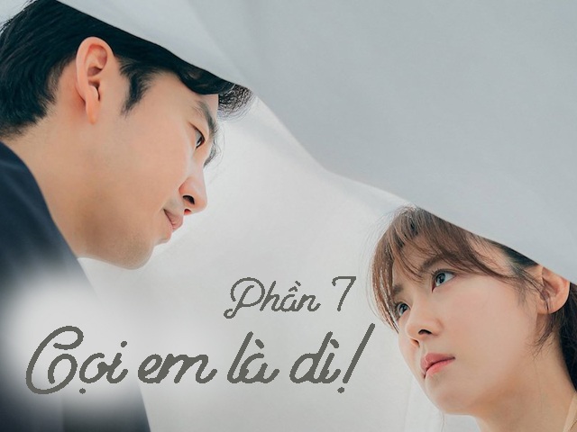 Gọi em là dì! (Phần 7)