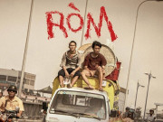 Giải trí - Đạo diễn, khán giả nói gì khi "Ròm" bị hoãn chiếu vô thời hạn vì COVID-19?