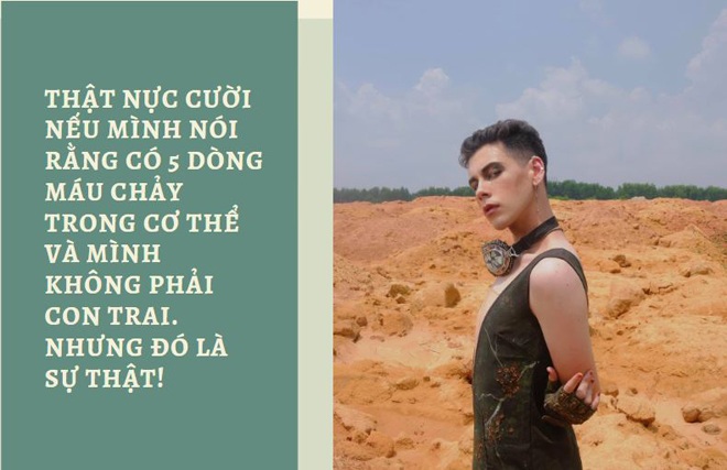 9X mang 5 dòng máu: Từng bị mỉa mai mũi lõ, tóc vàng, đau đớn khi công khai giới tính - 7