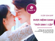 Clip Eva - 5 cặp con giáp tương hợp, được mệnh danh là "trời sinh một cặp"