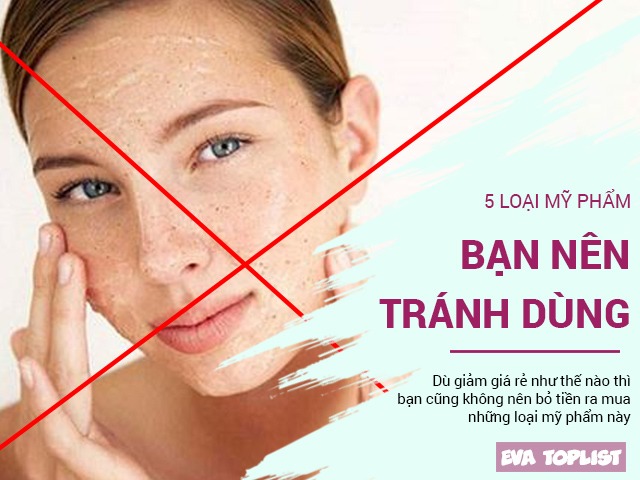 5 loại mỹ phẩm dù rẻ thế nào cũng không nên bỏ tiền ra mua