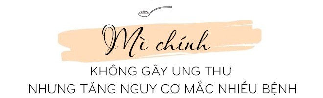 Mì chính không gây ung thư nhưng sẽ cực độc nếu chị em phạm phải 4 điều cấm kị này - 2