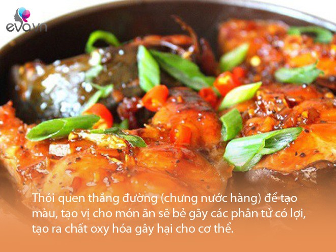 Thói quen thắng đường kho thịt, cá: Nguy cơ kép gây hại cho sức khỏe nhưng không ai biết - 6