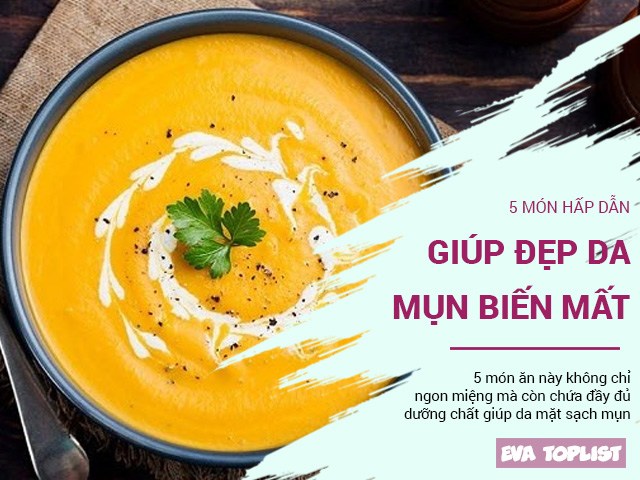 5 món ngon hấp dẫn giúp làm đẹp da, mụn hoàn toàn biến mất