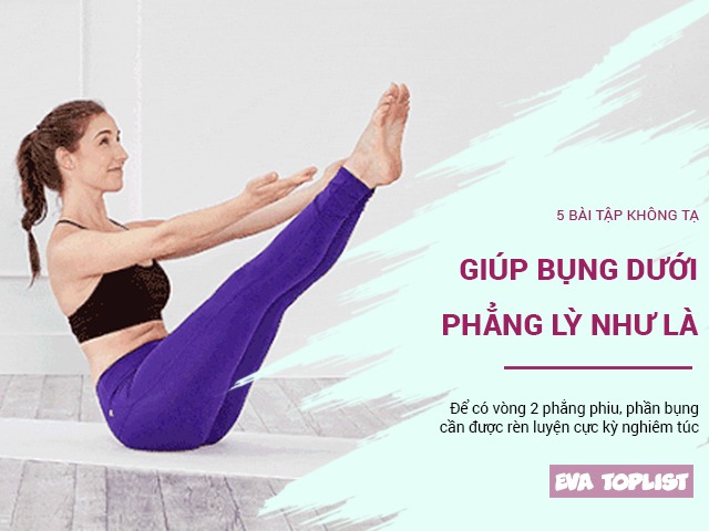 5 bài tập không dùng tạ giúp bụng dưới được là phẳng lỳ, mỡ bụng biến mất