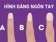 Eva tám - Lướt nhìn hình dáng ngón tay, đoán "trúng phóc" tính cách từng người