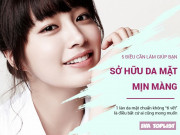 Làm đẹp - 5 điều đơn giản giúp bạn sở hữu da mặt không tì vết, tự tin lên đồ xuống đường