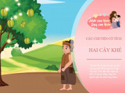 Làm mẹ - Truyện cổ tích: Hai cây khế