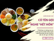 Clip Eva - 4 món ăn Việt Nam có tên gọi "hết hồn" nhưng lại là đặc sản nổi tiếng nhiều vùng