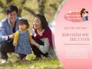 Làm mẹ - Con qua mốc 2 tuổi, mẹ nhớ nuôi con bằng quy tắc “3 hơn, 3 bắt đầu, 3 kiểm soát”