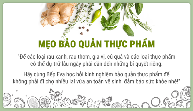 Hạn chế ra đường vì dịch, 9X mách cách bảo quản thực phẩm để lâu vẫn tươi ngon - 1