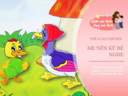 Làm mẹ - Top 4 câu chuyện cổ tích ngắn hay và ý nghĩa, mẹ nên kể cho bé nghe