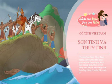 Truyện cổ tích: Sơn Tinh - Thủy Tinh và bài học ý nghĩa cho trẻ