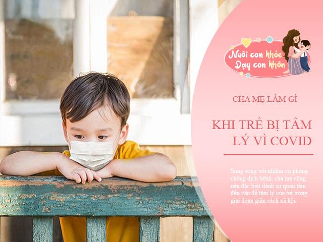 Trẻ ngại giao tiếp, khép kín vì cách ly, chuyên gia mách cách bảo vệ sức khỏe tâm thần con