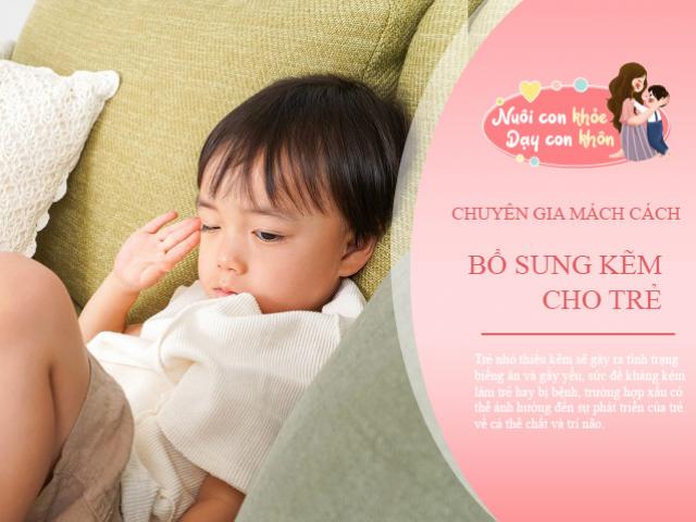 Trẻ biếng ăn vì thiếu kẽm: Bác sĩ Nhi mách cách bổ sung kẽm để con hấp thụ tốt nhất