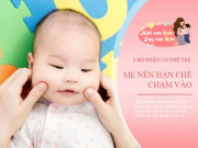Làm mẹ - Tuân thủ nguyên tắc 3 nên, 3 không khi chạm vào trẻ sơ sinh để con chóng lớn, thông minh