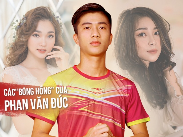 2 bóng hồng trong đời Phan Văn Đức: Mày tao với tình cũ, yêu hot girl 5 tháng đã cưới