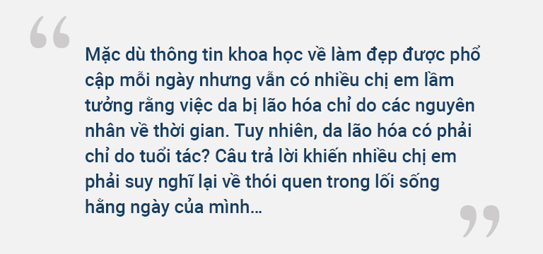 Da lão hóa đâu chỉ do tuổi tác, đáp án khiến chị em phải thay đổi thói quen hằng ngày - 4