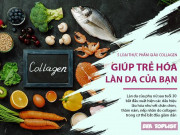Clip Eva - 5 loại thực phẩm bổ dưỡng, giàu collagen giúp trẻ hóa làn da sau tuổi 30
