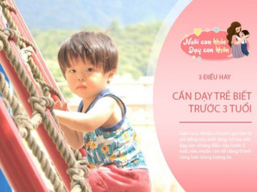 Mẹ dạy con điều này trước 3 tuổi, trẻ càng có nhiều triển vọng, nên người thành tài