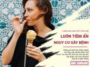 Clip Eva - 5 món ăn bạn trẻ yêu thích nhưng tiềm ẩn nguy cơ gây bệnh đáng lo ngại