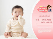 Làm mẹ - Nếu bé có 5 đặc điểm này, con sẽ là đứa trẻ có chỉ số IQ vượt trội trong tương lai