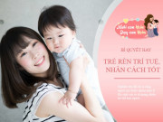 Làm mẹ - Mẹ có đặc điểm này thường sinh ra đứa trẻ may mắn, có 4 lợi thế hơn người