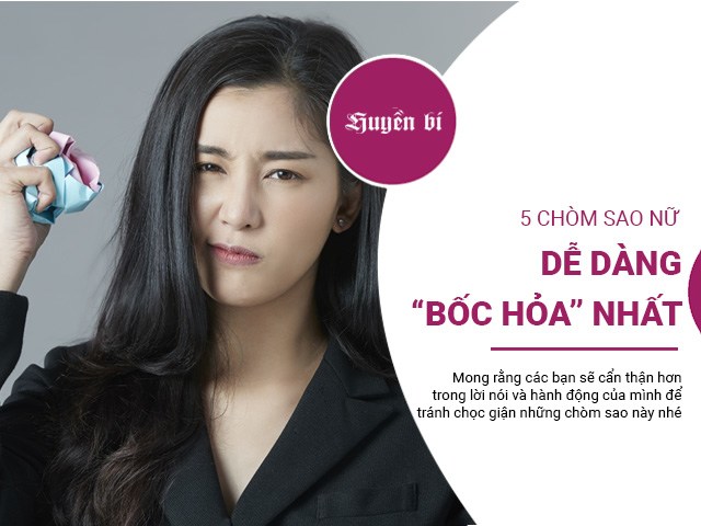 Điểm danh top 5 chòm sao dễ bốc hỏa nhất trong 12 cung Hoàng đạo